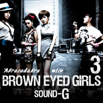 【Brown Eyed Girls】Abracadabra